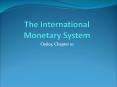 The International Monetary System PowerPoint PPT Presentation
