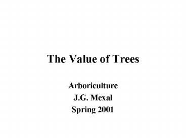 The Value of Trees