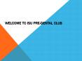 Welcome to ISU Pre-Dental Club PowerPoint PPT Presentation