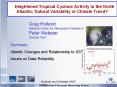 Heightened Tropical Cyclone Activity in the North Atlantic: Natural Variability or Climate Trend? PowerPoint PPT Presentation
