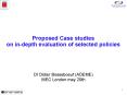 Proposed Case studies on in-depth evaluation of selected policies PowerPoint PPT Presentation