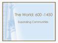 The World: 600 -1450 PowerPoint PPT Presentation