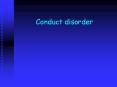 Conduct disorder PowerPoint PPT Presentation