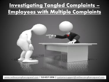 Investigating Tangled Complaints – Employees with Multiple Complaints