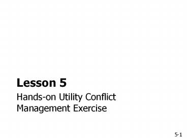 Hands-on Utility Conflict Management Exercise