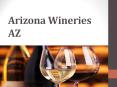 Arizona Wineries AZ PowerPoint PPT Presentation
