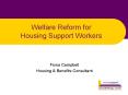 Welfare Reform for Housing Support Workers PowerPoint PPT Presentation