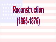 Reconstruction (1865-1876)