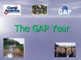 The GAP Year PowerPoint PPT Presentation