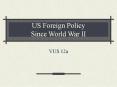 US Foreign Policy Since World War II PowerPoint PPT Presentation