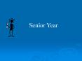 Senior Year PowerPoint PPT Presentation