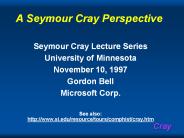 A Seymour Cray Perspective