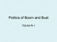 Politics of Boom and Bust PowerPoint PPT Presentation