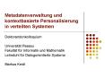 Metadatenverwaltung und kontextbasierte Personalisierung in verteilten Systemen PowerPoint PPT Presentation