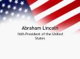 Abraham Lincoln PowerPoint PPT Presentation