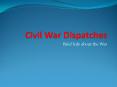 Civil War Dispatches PowerPoint PPT Presentation