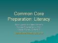 Common Core Preparation: Literacy PowerPoint PPT Presentation