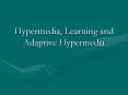 Hypermedia, Learning and Adaptive Hypermedia PowerPoint PPT Presentation