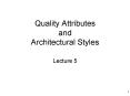 Quality Attributes and Architectural Styles PowerPoint PPT Presentation