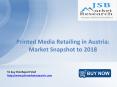 JSB Market Research: Printed Media Retailing in Austria: Market Snapshot to 2018 PowerPoint PPT Presentation