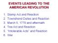 EVENTS LEADING TO THE AMERICAN REVOLUTION PowerPoint PPT Presentation