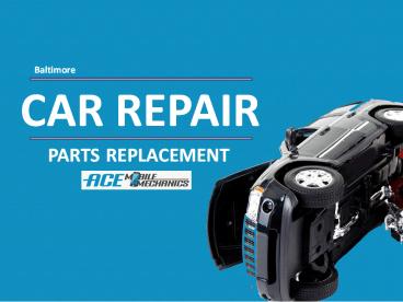 Parts Replacement and Car Repair, Baltimore