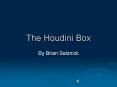 The Houdini Box PowerPoint PPT Presentation