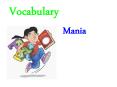 Vocabulary Mania PowerPoint PPT Presentation