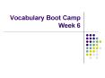 Vocabulary Boot Camp Week 6 PowerPoint PPT Presentation