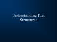 Understanding Text Structures PowerPoint PPT Presentation
