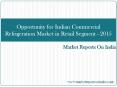 Opportunity for Indian Commercial Refrigeration Market in Retail Segment - 2015 PowerPoint PPT Presentation