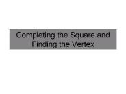 Completing the Square and Finding the Vertex