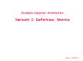 Graduate Computer Architecture Network 1: Definitions, Metrics PowerPoint PPT Presentation