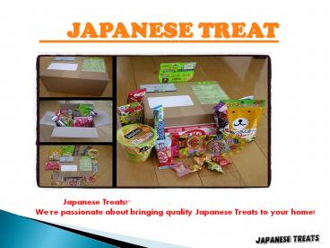 JAPANESE TREAT