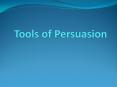 Tools of Persuasion PowerPoint PPT Presentation