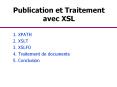 Publication et Traitement avec XSL PowerPoint PPT Presentation