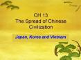 CH 13 The Spread of Chinese Civilization PowerPoint PPT Presentation