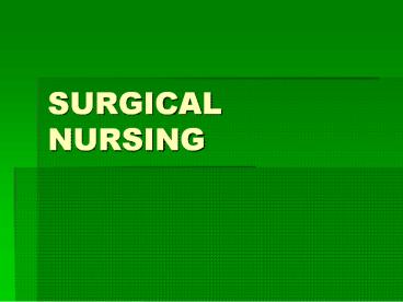 SURGICAL NURSING