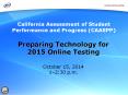 Preparing Technology for CAASPP 2015 Online Testing PowerPoint PPT Presentation