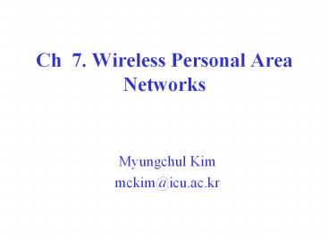 Ch 7. Wireless Personal Area Networks
