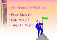 F.4B Geography Field trip PowerPoint PPT Presentation