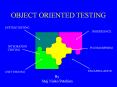 OBJECT ORIENTED TESTING PowerPoint PPT Presentation