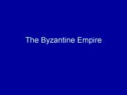 The Byzantine Empire