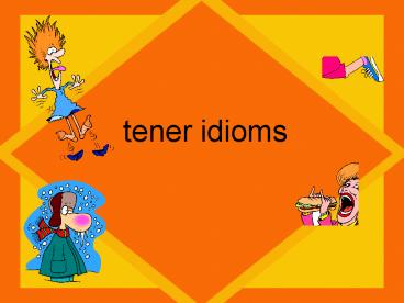 tener idioms