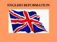 ENGLISH REFORMATION PowerPoint PPT Presentation