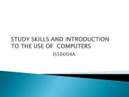 STUDY SKILLS AND INTRODUCTION TO THE USE OF COMPUTERS