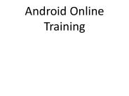 Android Online Training  Online Android Training in usa, uk