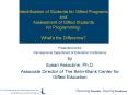 Identification of Students for Gifted Programs and Assessment of Gifted Students for Programming: What PowerPoint PPT Presentation