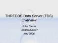 THREDDS Data Server (TDS) Overview PowerPoint PPT Presentation