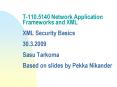 T-110.5140 Network Application Frameworks and XML  XML Security Basics 30.3.2009 Sasu Tarkoma  Based on slides by Pekka Nikander PowerPoint PPT Presentation